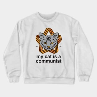 My Cat Is A Communist Russian Blue Cat Crewneck Sweatshirt